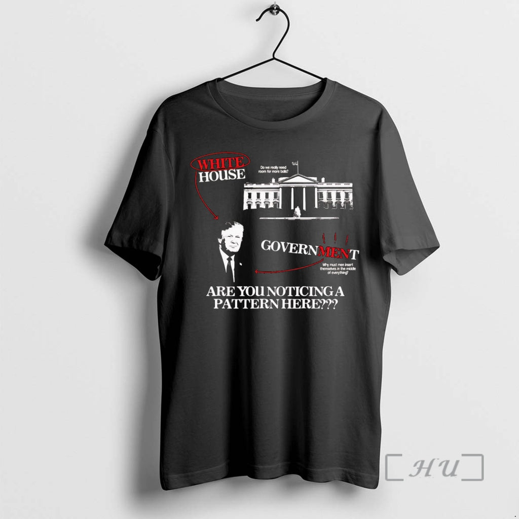 Officials Trump Are You Noticing A Pattern Here Shirt Hoodie Sweatshirt | PurePodTees.com