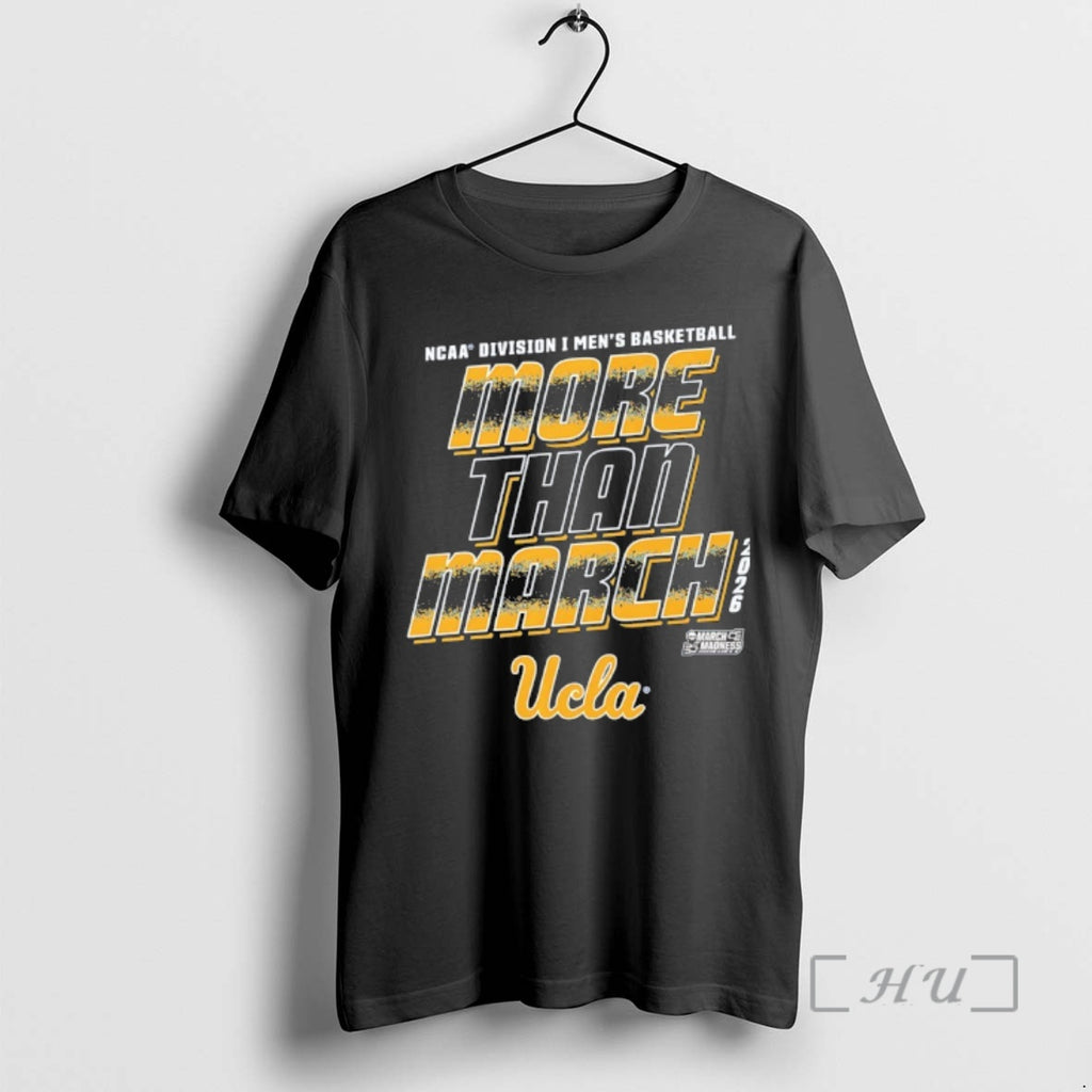 Officials Ucla Bruins 2026 Ncaa D1 Mens Basketball More Than March Madness Premium T Shirts