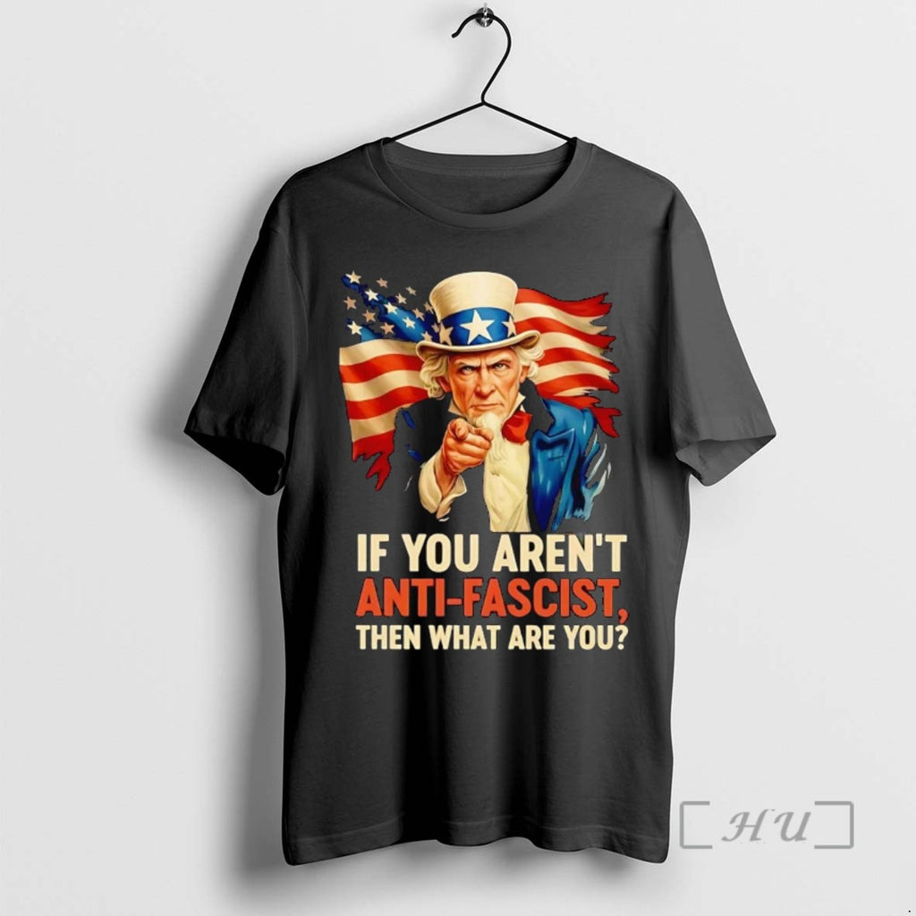 Officials Uncle Sam If You Arent Anti Fascism Then What Are You T Shirt Sweater