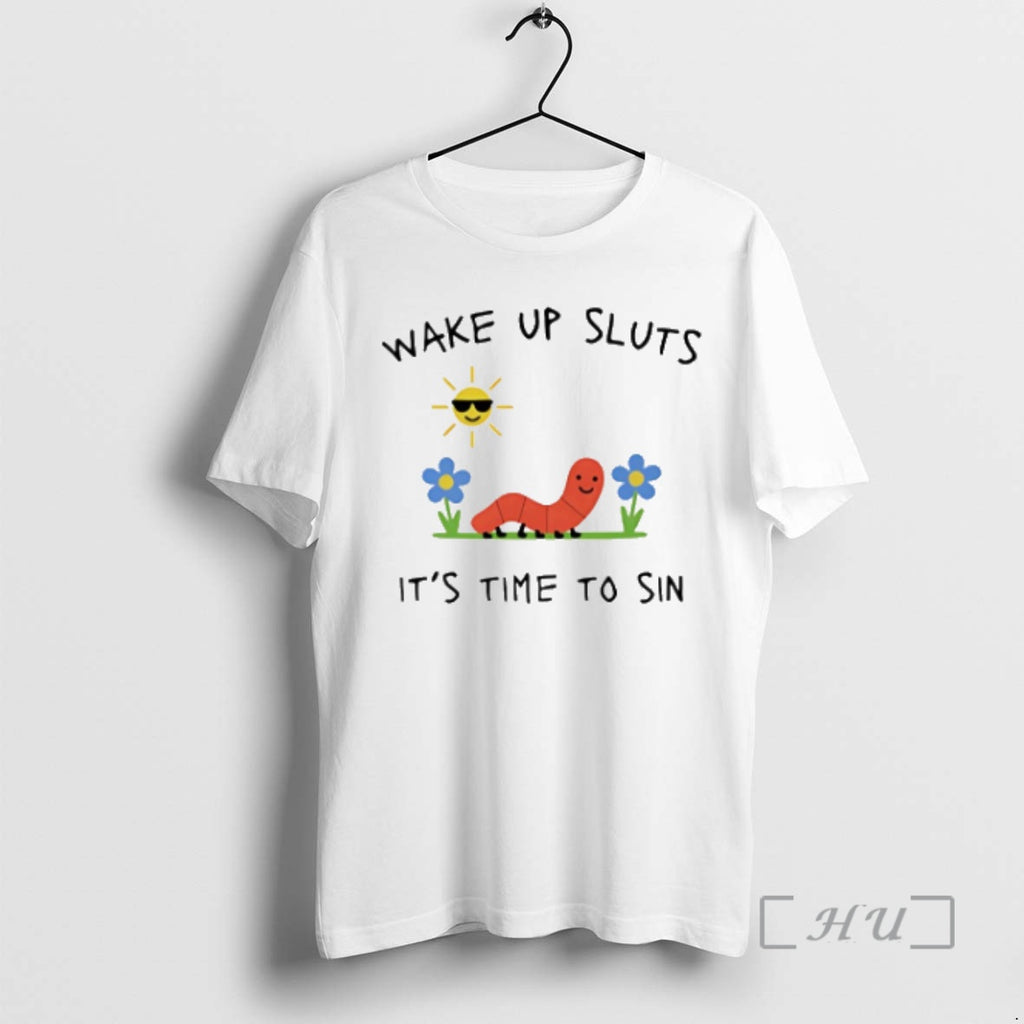 Officials Wake Up Sluts Its Time To Sin Paint Shirt Hoodie Sweatshirt | PurePodTees.com