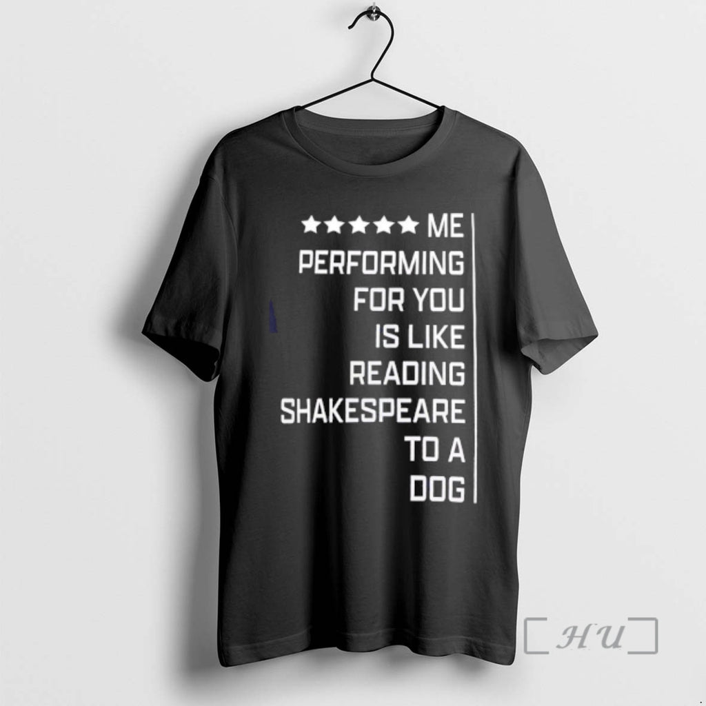Officials Walter Hahn Me Performing For You Is Like Reading Shakespeare To A Dog Premium Shirt Hoodie Sweatshirt