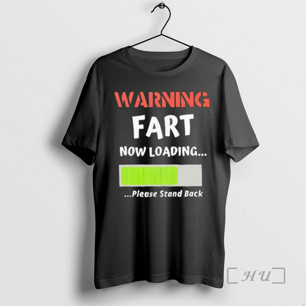 Officials Warning Fart Now Loading Please Stand Back Shirt Hoodie Sweatshirt | PurePodTees.com