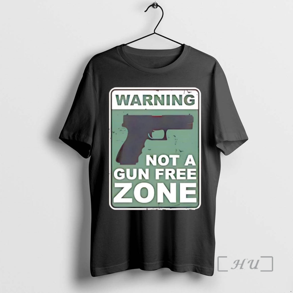 Officials Warning Not A Gun Free Zone Shirt Hoodie Sweatshirt | PurePodTees.com
