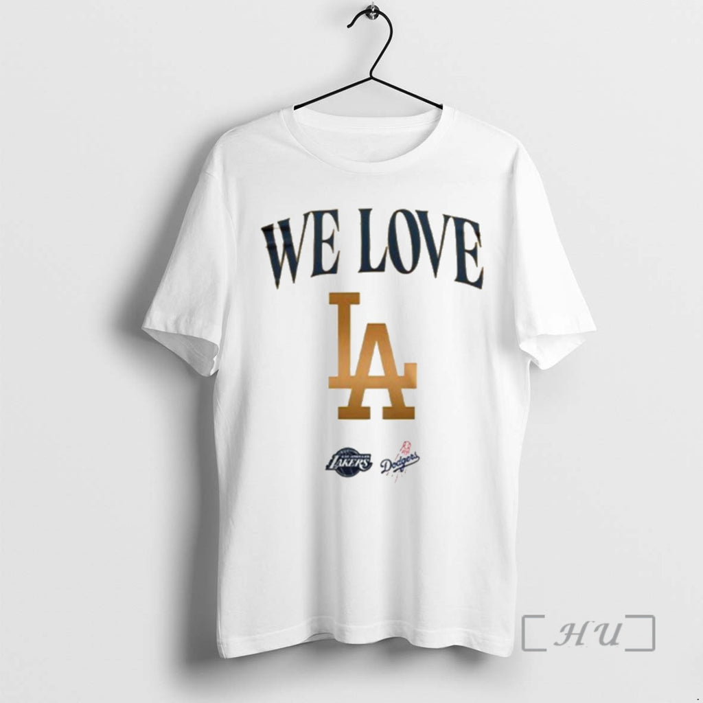 Officials We Love La Los Angeles Lakers Celebrated The Champs Dodgers 2025 World Series Premium Shirt Hoodie Sweatshirt