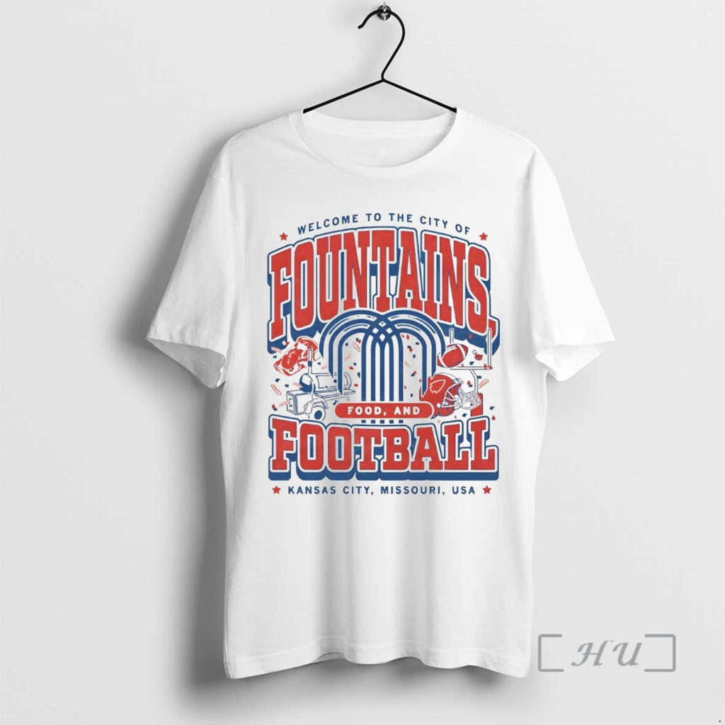 Officials Welcome To The City Of Fountains Food And Football Kansas City Premium T Shirts Hoodie Sweatshirt | PurePodTees.com