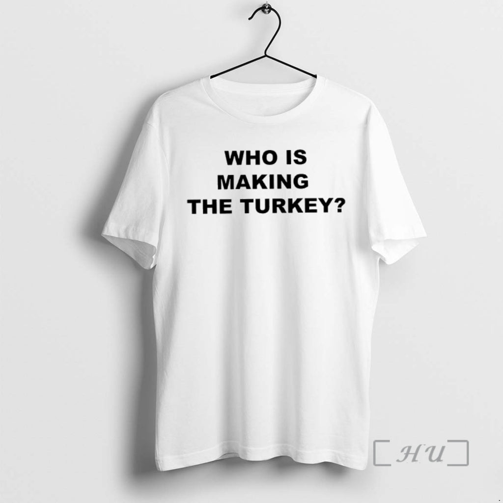 Officials Who Is Making The Turkey Shirt Hoodie Sweatshirt | PurePodTees.com