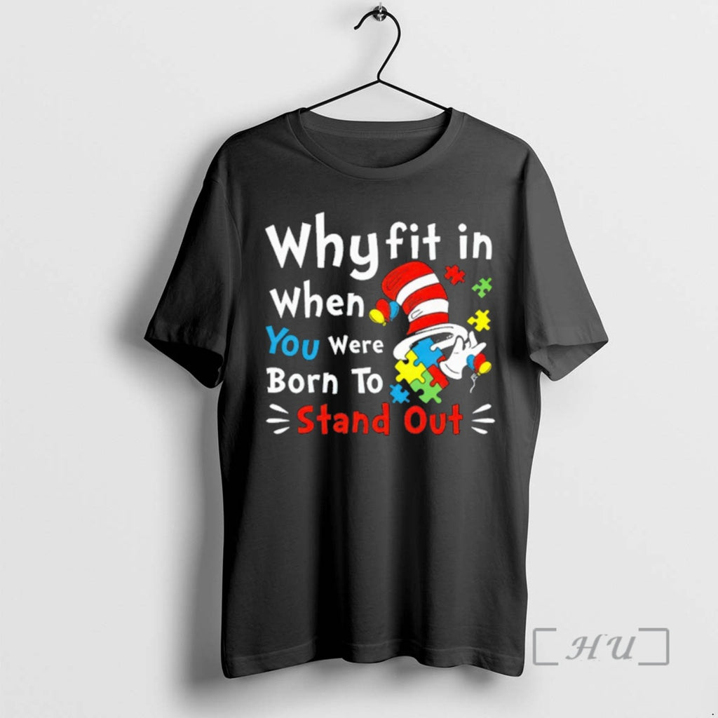 Officials Why Fit In When You Were Born To Stand Out Dr Premium T Shirts Hoodie Sweatshirt | PurePodTees.com