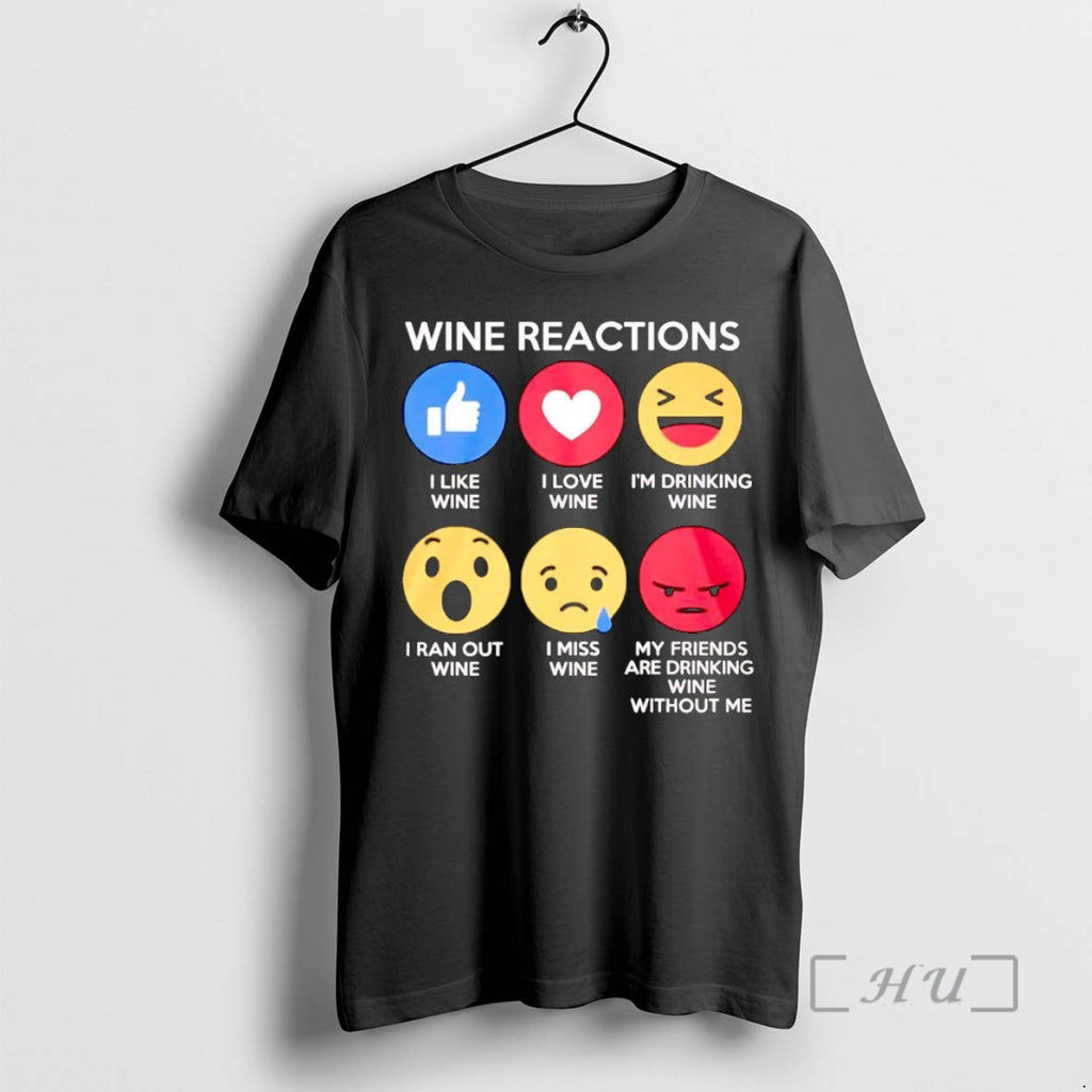 Officials Wine Reactions My Friends Are Drinking Wine Without Me Shirt Hoodie Sweatshirt | PurePodTees.com