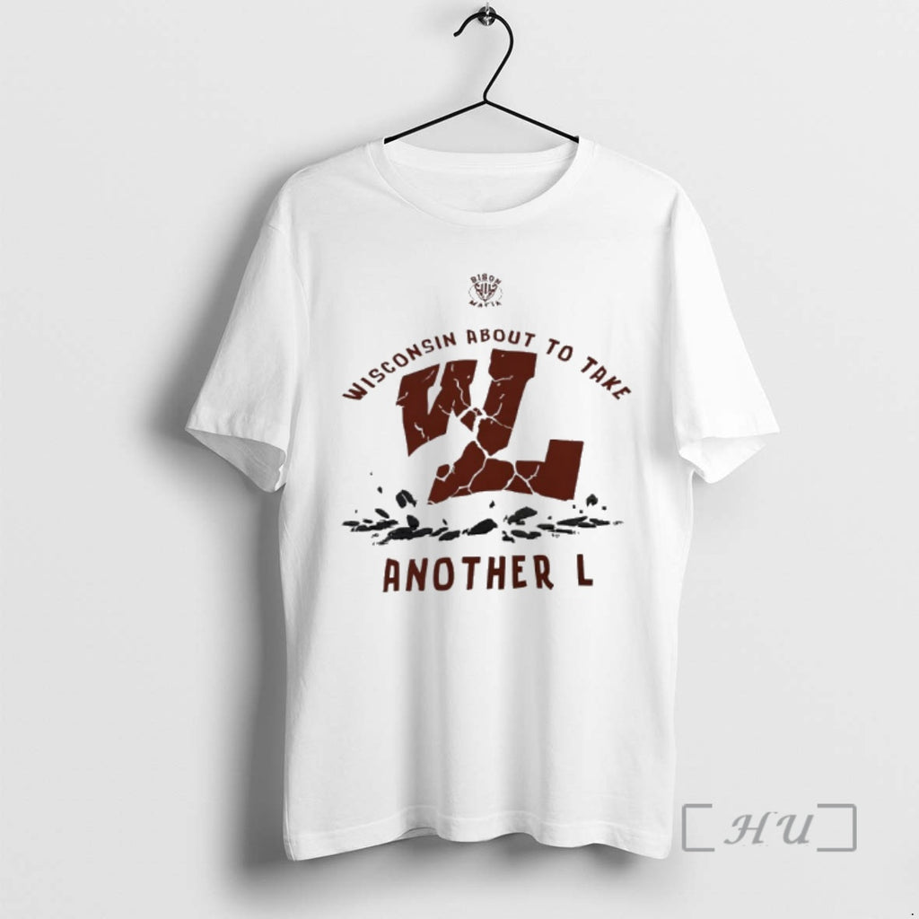 Officials Wisconsin About To Take Another L Shirt Hoodie Sweatshirt | PurePodTees.com
