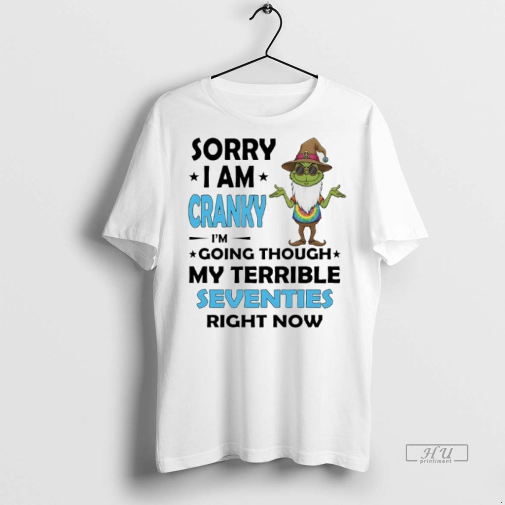 Officials Wizard Grinch Sorry I Am Cranky Im Going Through My Terrible Seventies Right Now Shirt Hoodie Sweatshirt