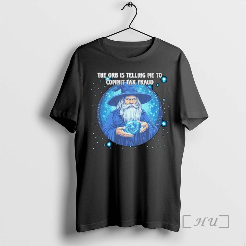 Officials Wizard The Orb Is Telling Me To Commit Tax Fraud Ornaments T Shirt Sweater