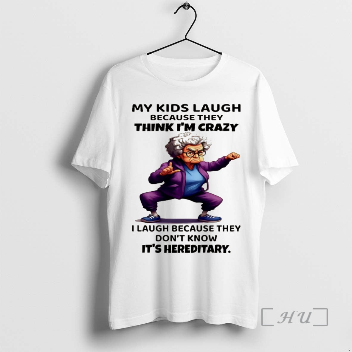 Officials Woman My Kids Laugh Because They Think Im Crazy I Laugh Because They Dont Shirt Hoodie Sweatshirt | PurePodTees.com