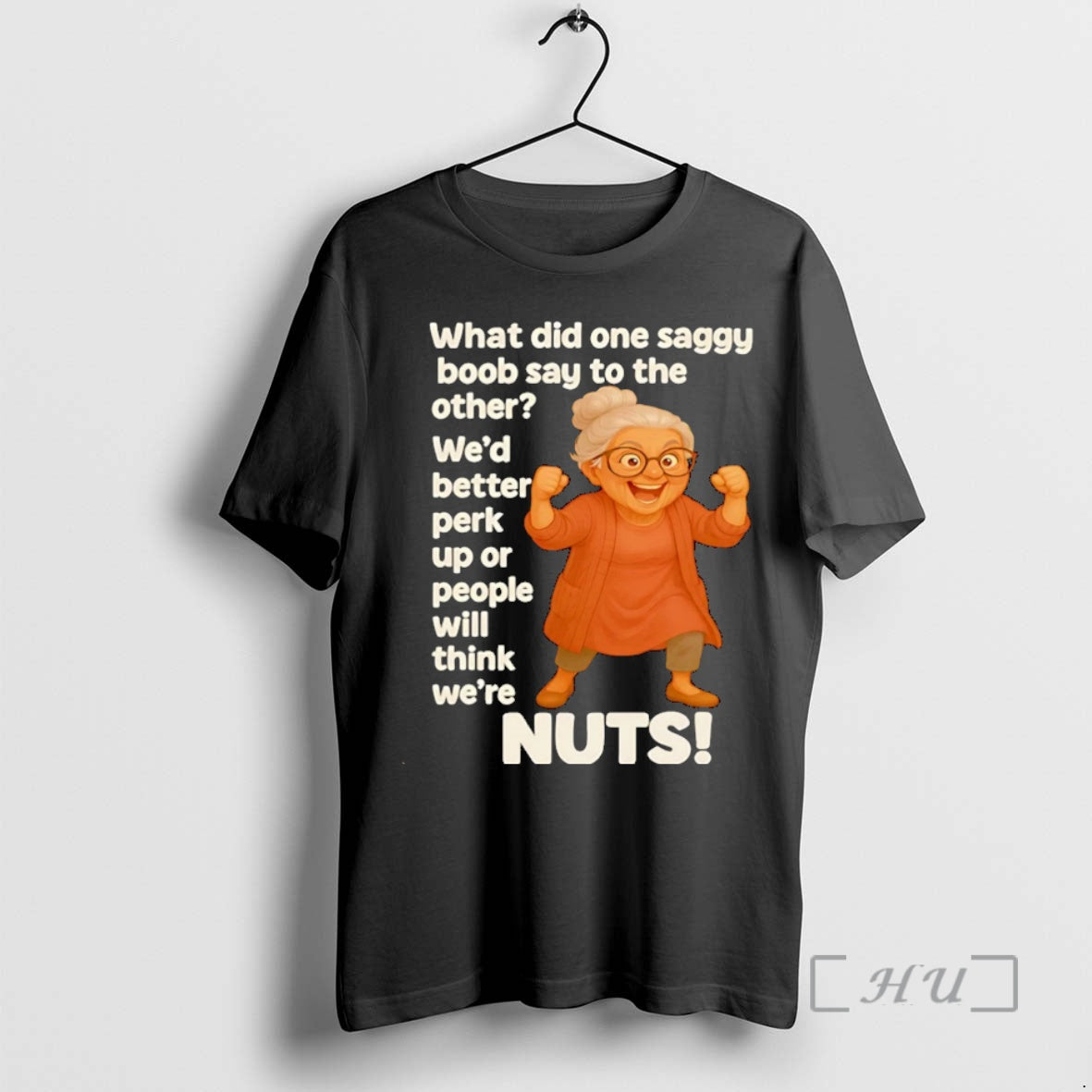 Officials Woman What Did One Saggy Boob Say To The Other Wed Better Perk Up Shirt Hoodie Sweatshirt | PurePodTees.com