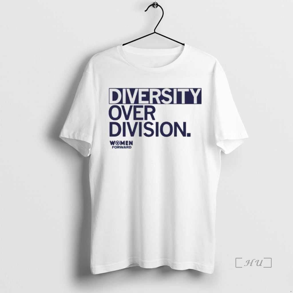 Officials Women Forward Diversity Over Division Shirt Hoodie Sweatshirt | PurePodTees.com