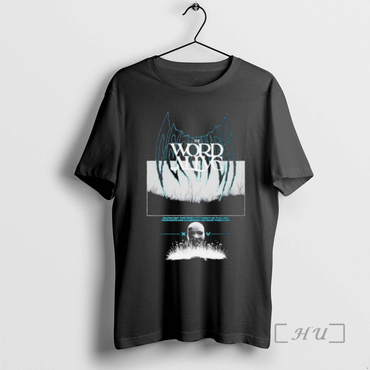 Officials Word Alive Youre Not The First You Wont Be The Last Your Days Are Shirt Hoodie Sweatshirt | PurePodTees.com