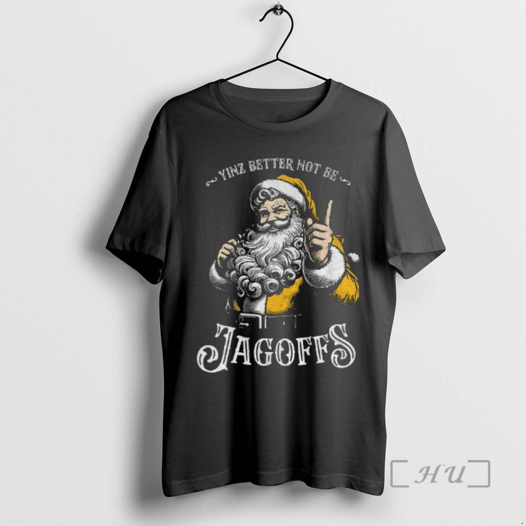 Officials Yinz Better Not Be Jagoffs Santa Claus Merry Christmas Shirt Hoodie Sweatshirt | PurePodTees.com
