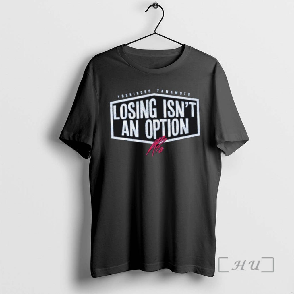 Officials Yoshinobu Yamamoto Losing Isnt An Option Los Angeles Dodgers T Shirt Sweater