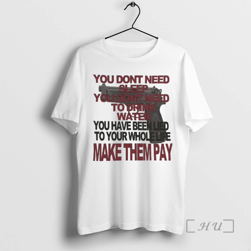 Officials You Dont Need Sleep You Dont Need To Drink Water You Have Been Lied Shirt Hoodie Sweatshirt | PurePodTees.com