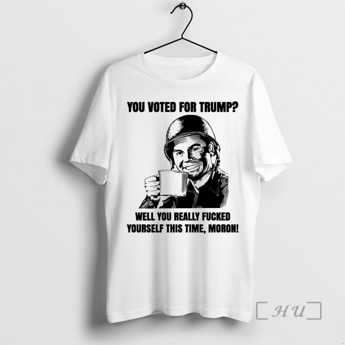 Officials You Voted For Trump Well You Really Fucked Yourself This Time Moron Premium Shirt Hoodie Sweatshirt