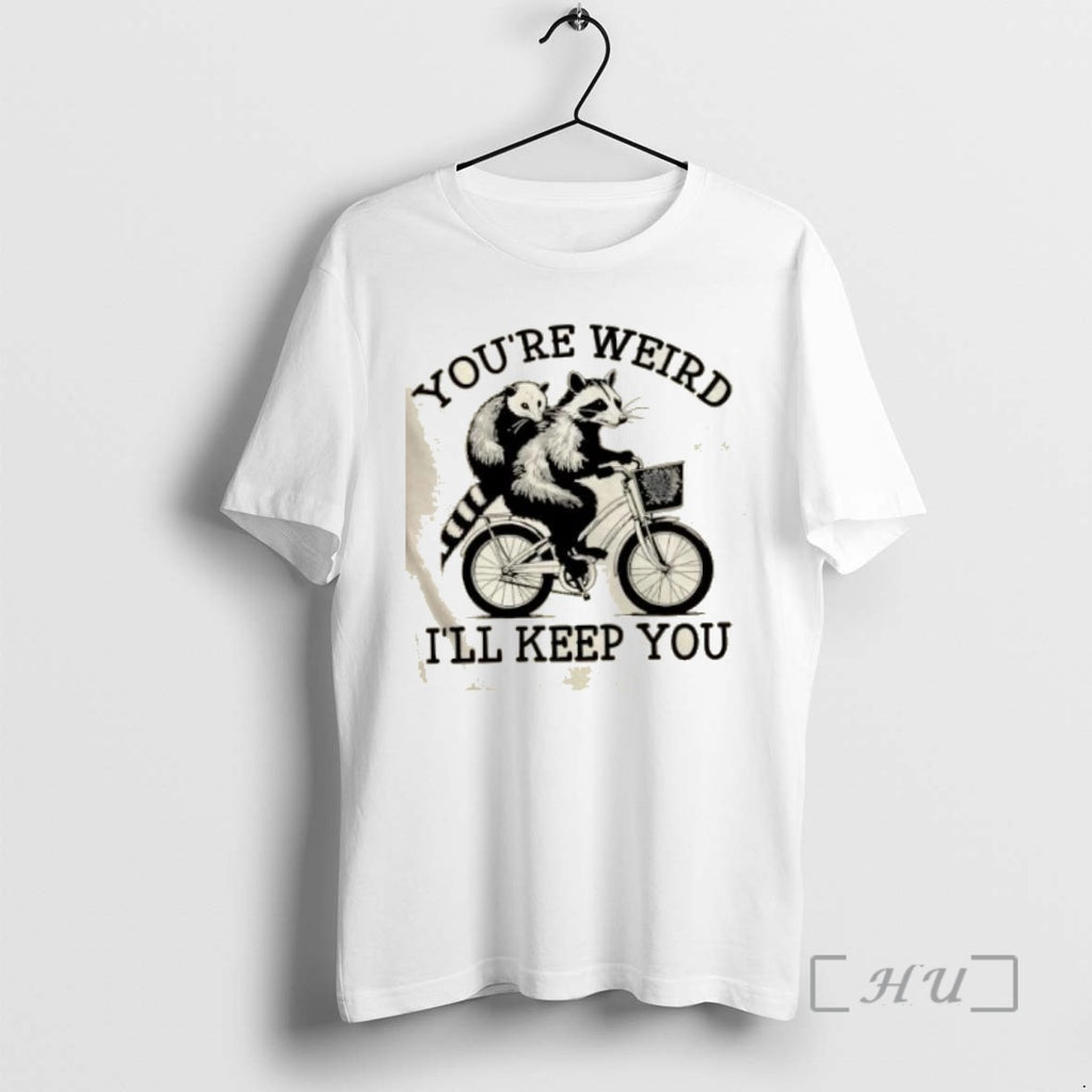 Officials Youre Weird Ill Keep You Funny Meme Racoon Bicycle T Shirt Sweater