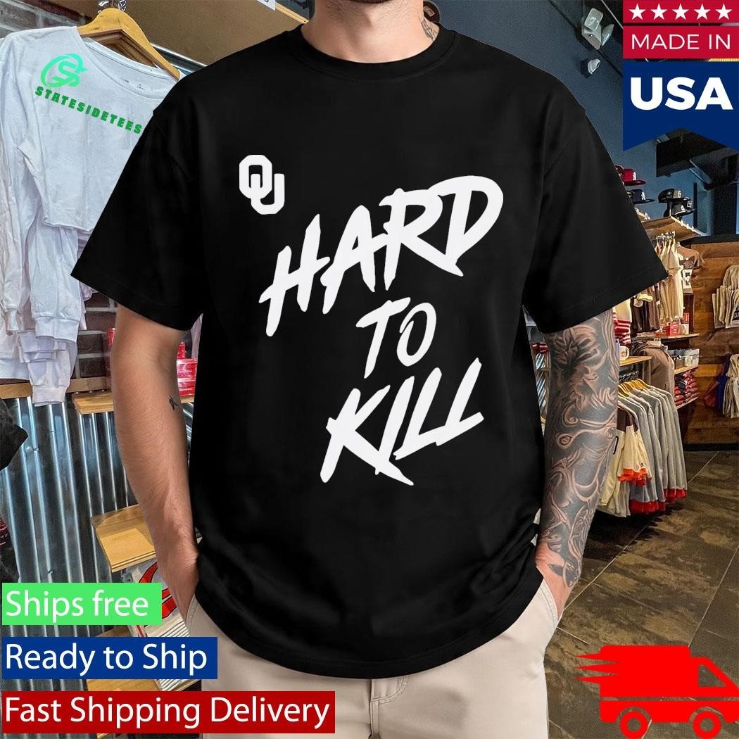 Oklahoma Football Taylor Wein Hard To Kill Shirt