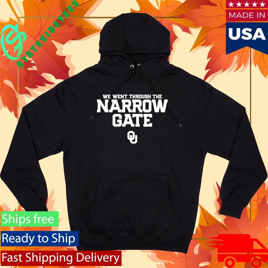 Oklahoma Sooners We Went Through The Narrow Gate Shirt