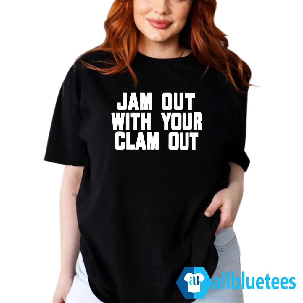 Olivia Chow Jam Out With Your Clam Out Shirt