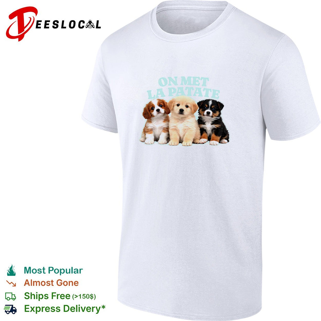On met la patate puppies trio shirt
