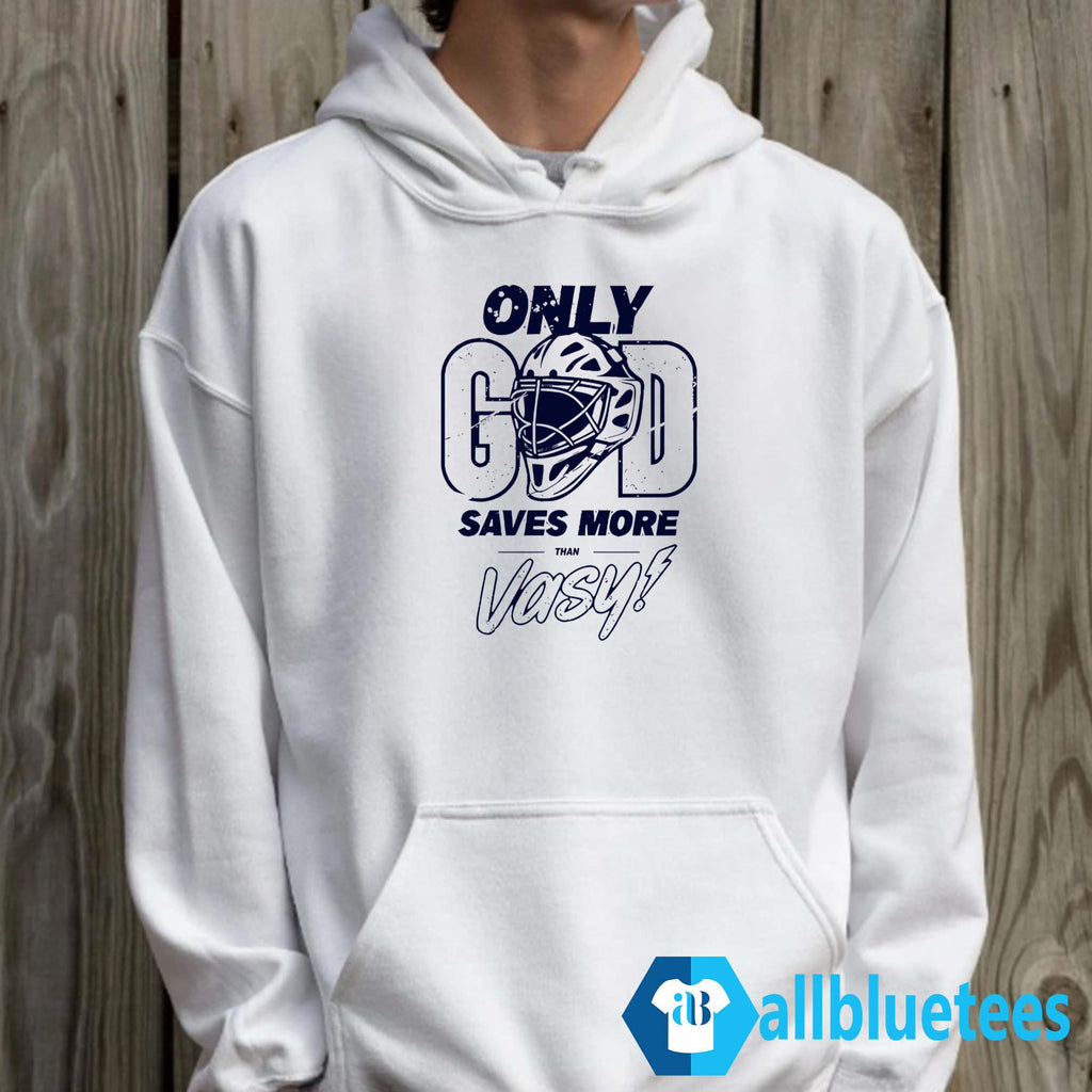 Only God Saves More Than Vasy Shirt