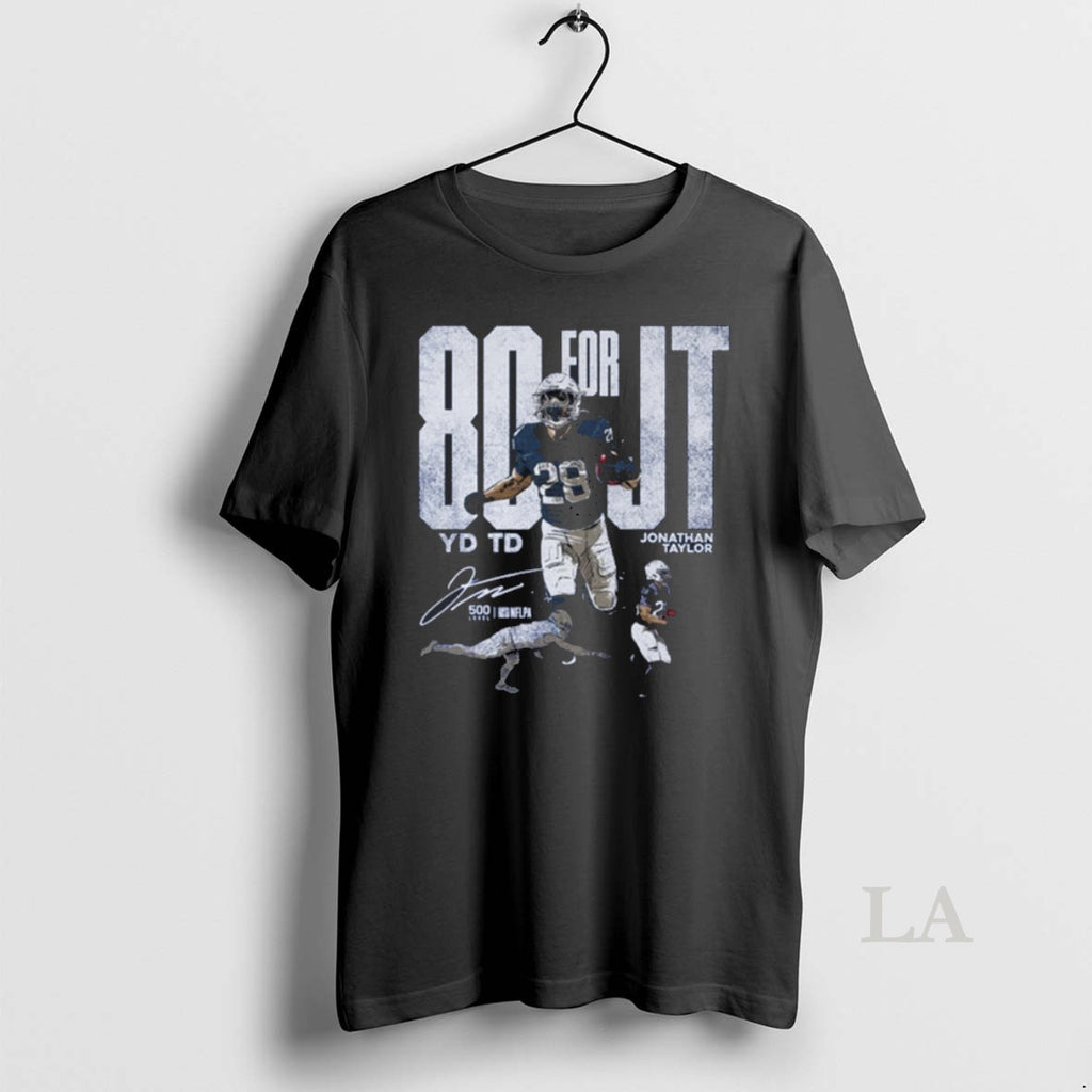 Original 80 For Jt Jonathan Taylor Indianapolis Colts Live Like A Legend Signature Shirt Hoodie Sweatshirt | PurePodTees.com