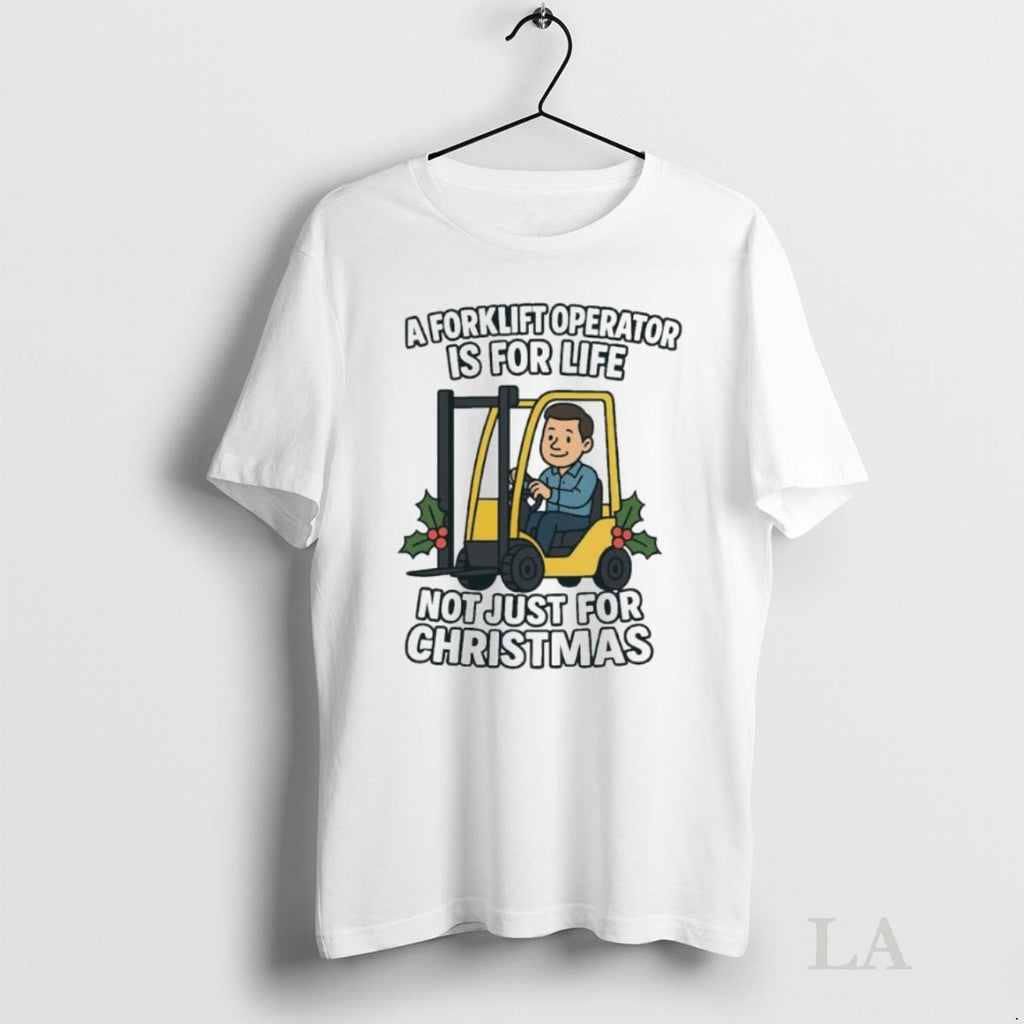 Original A Forklift Operator Is For Life Not Just For Christmas Ornaments Shirt Hoodie Sweatshirt | PurePodTees.com