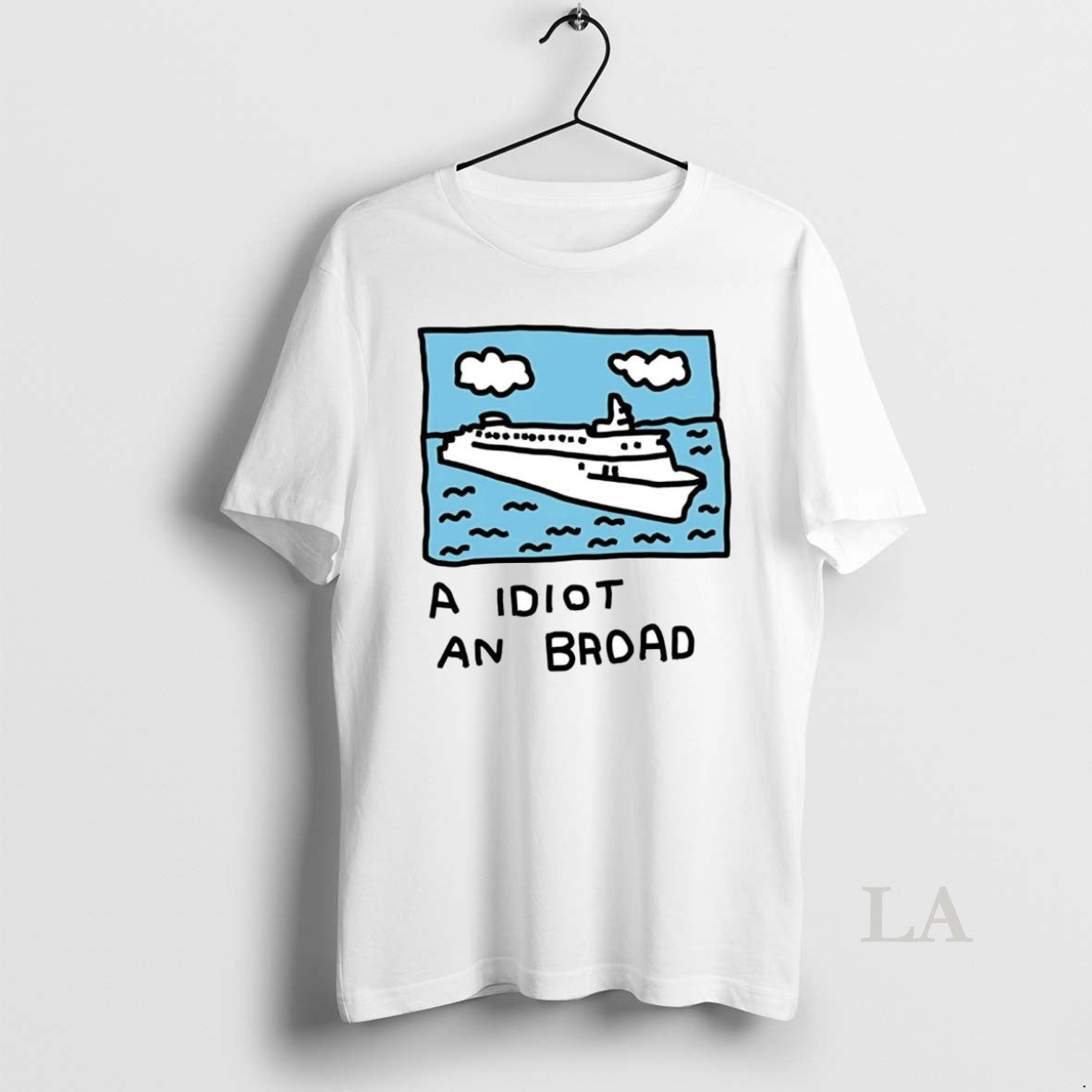 Original A Idiot An Broad Shirt Hoodie Sweatshirt | PurePodTees.com