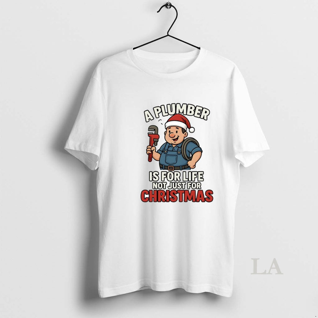 Original A Plumber Is For Life Not Just For Christmas Shirt Hoodie Sweatshirt | PurePodTees.com
