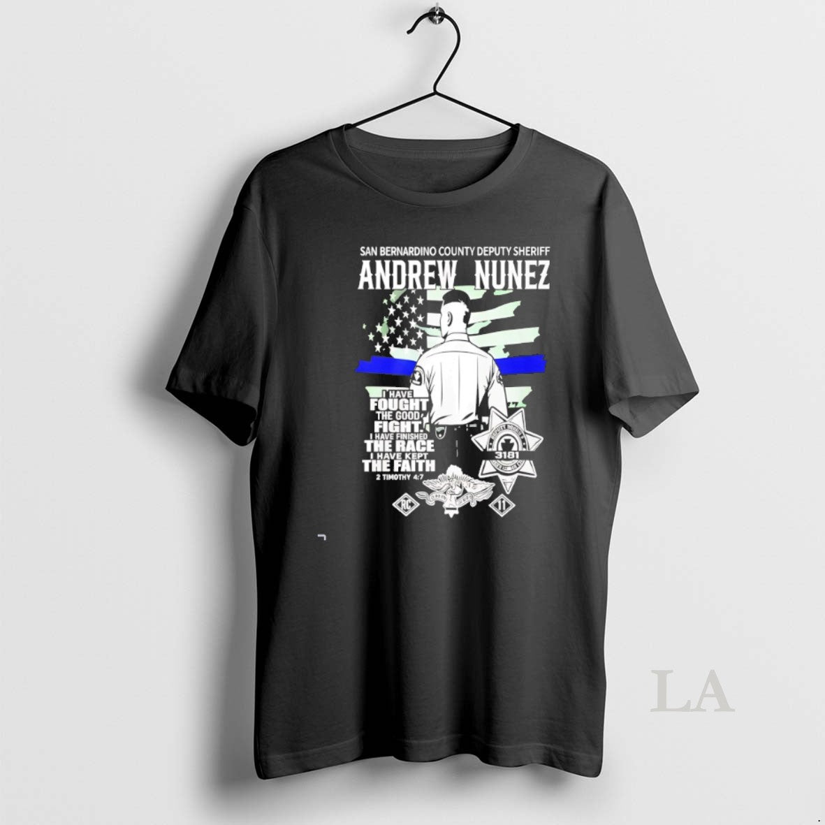 Original Andrew Nunez San Bernardino County Deputy Sheriff I Have Fought Good Fight Shirt Hoodie Sweatshirt | PurePodTees.com