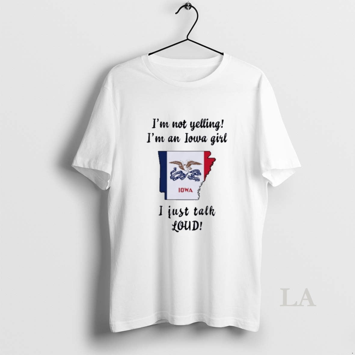 Original Arkansas Map Im Not Yelling Im An Iowa Girl I Just Talk Loud Shirt Hoodie Sweatshirt | PurePodTees.com