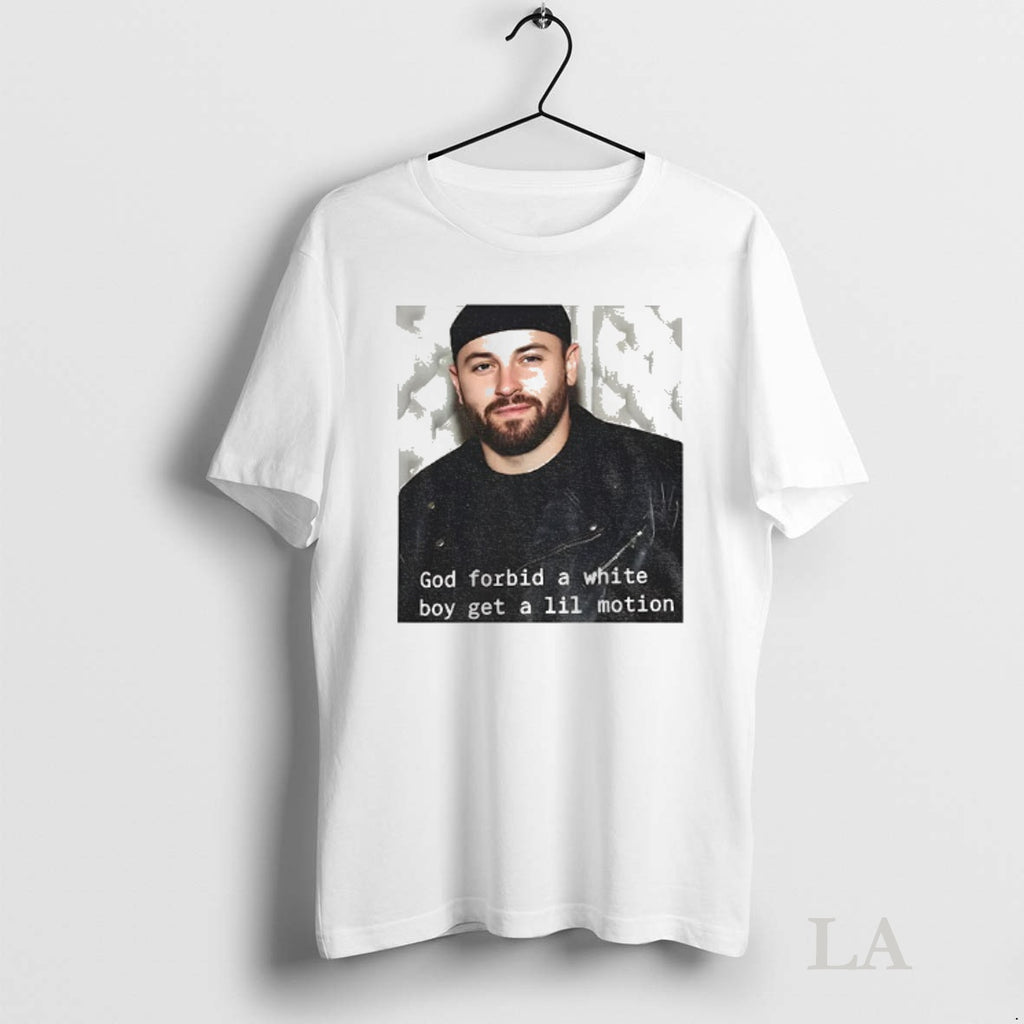 Original Baker Mayfield God Forbid A White Boy Get A Lil Motion Funny Football Shirt Hoodie Sweatshirt | PurePodTees.com