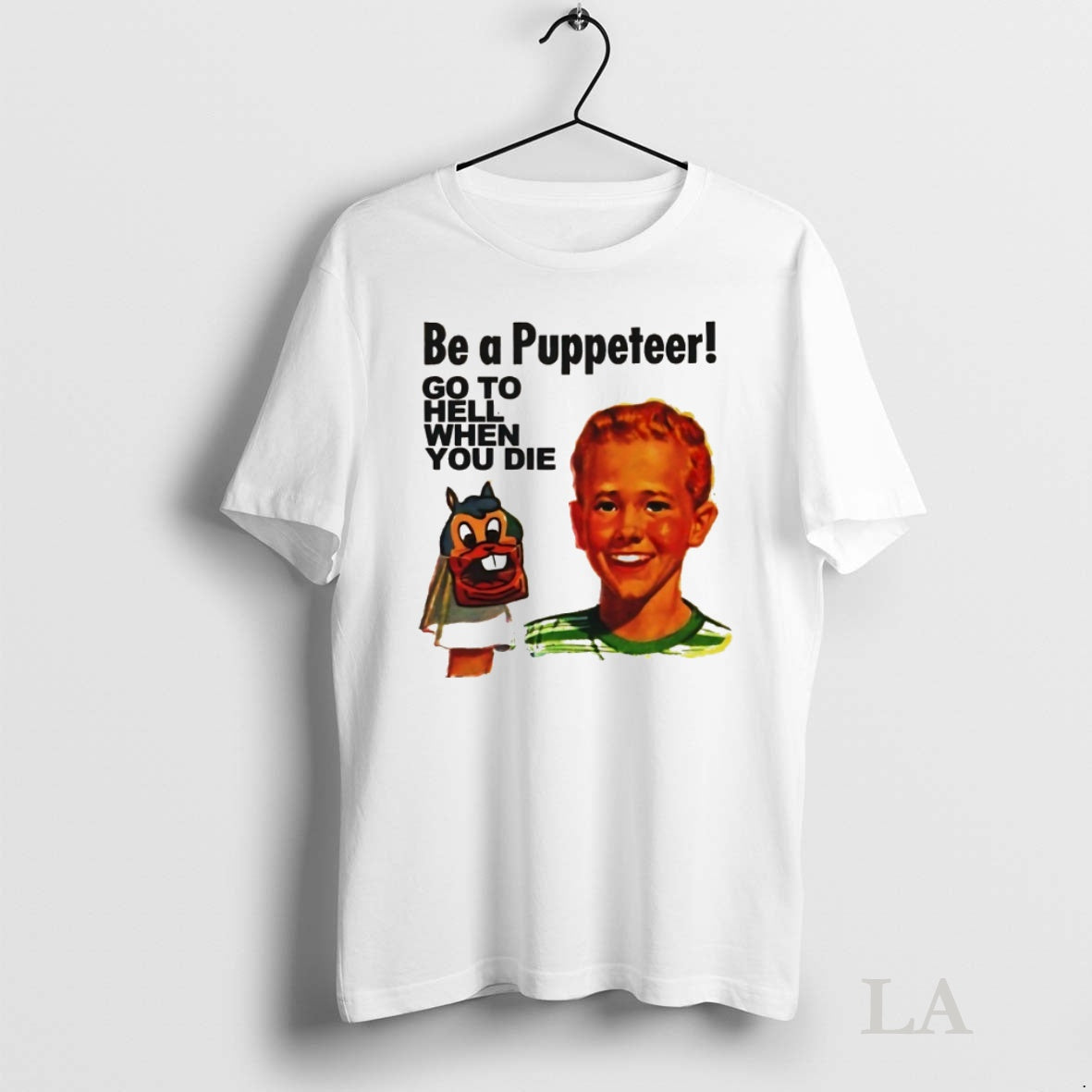 Original Be A Puppeteer Go To Hell When You Die Shirt Hoodie Sweatshirt | PurePodTees.com