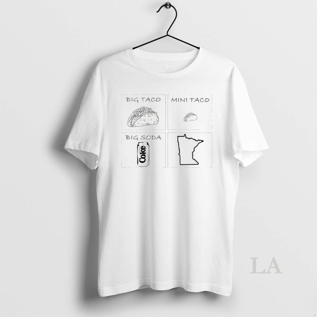 Original Big Taco Mini Taco Big Soda Shirt Hoodie Sweatshirt | PurePodTees.com