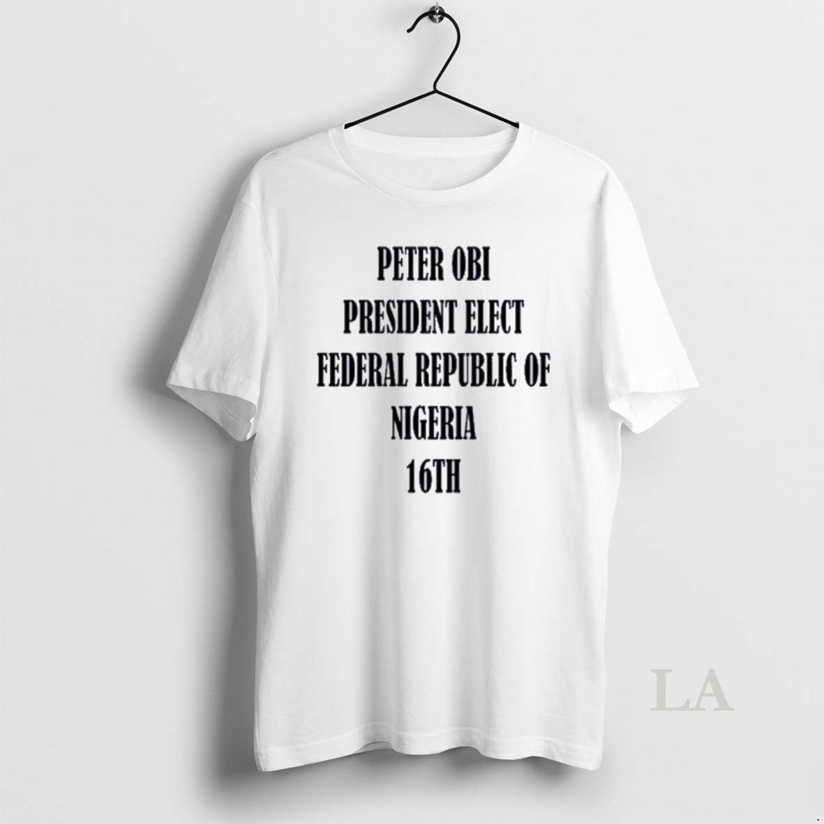 Original Bola Ahmed Tinubu Peter Obi President Elect Federal Republic Of Nigeria 16th Shirt Hoodie Sweatshirt