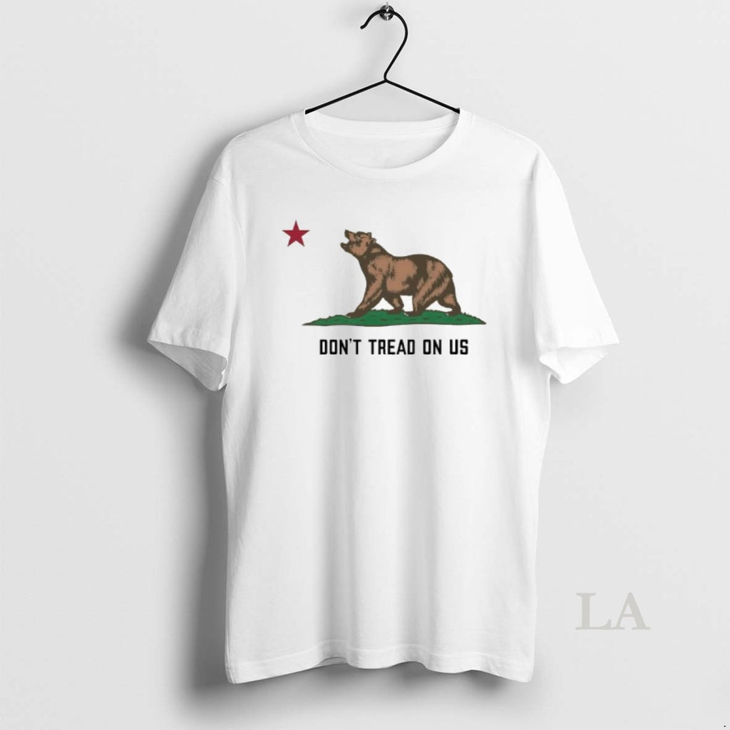 Original California Bear Flag Parody Dont Tread On Us Bumper Shirt Hoodie Sweatshirt | PurePodTees.com