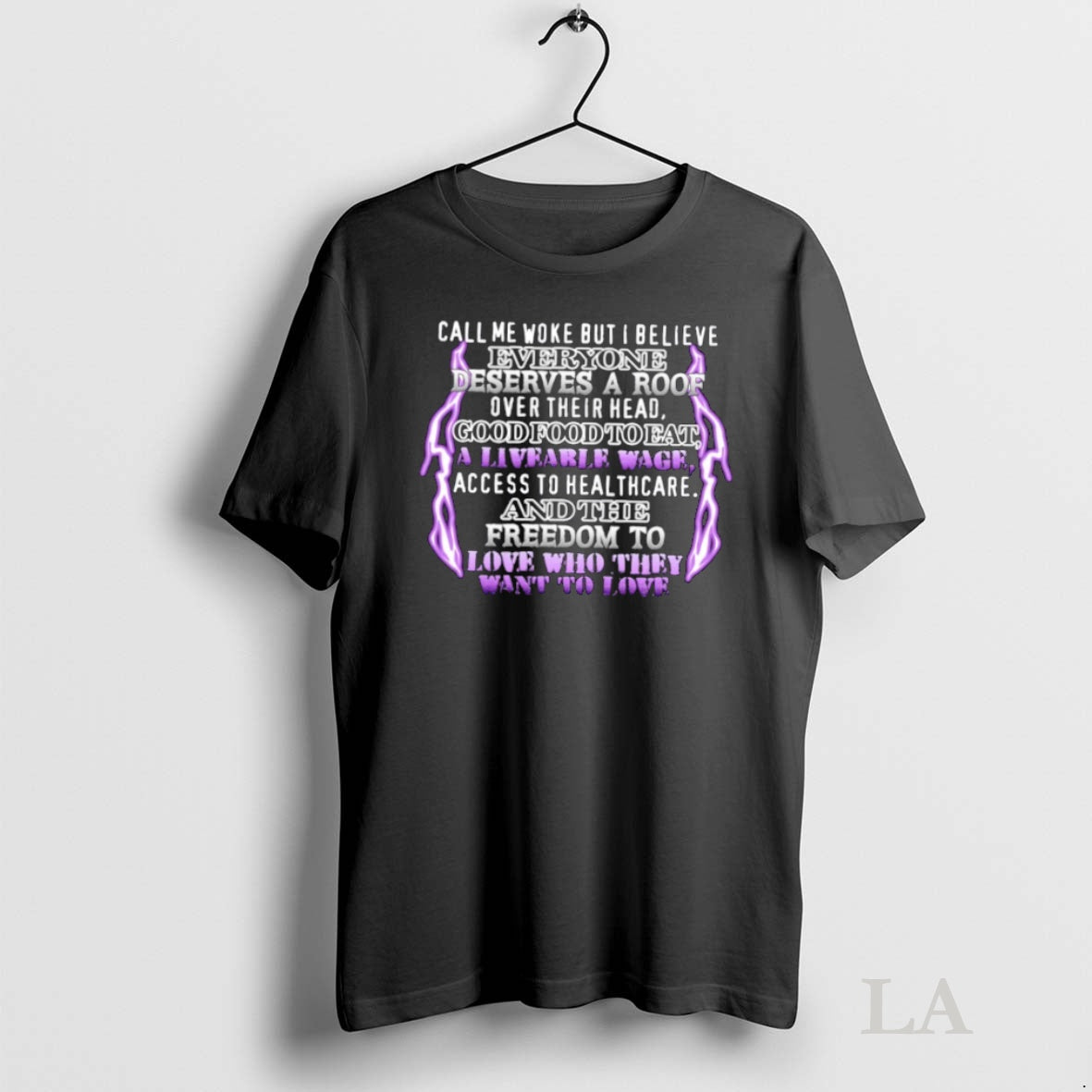 Original Call Me Woke But I Believe Everyone Deserves A Roof Shirt Hoodie Sweatshirt | PurePodTees.com