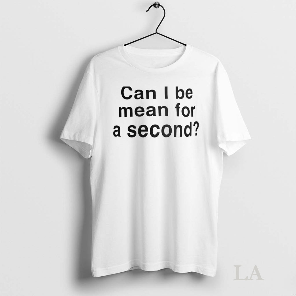 Original Can I Be Mean For A Second Circle Shirt Hoodie Sweatshirt | PurePodTees.com