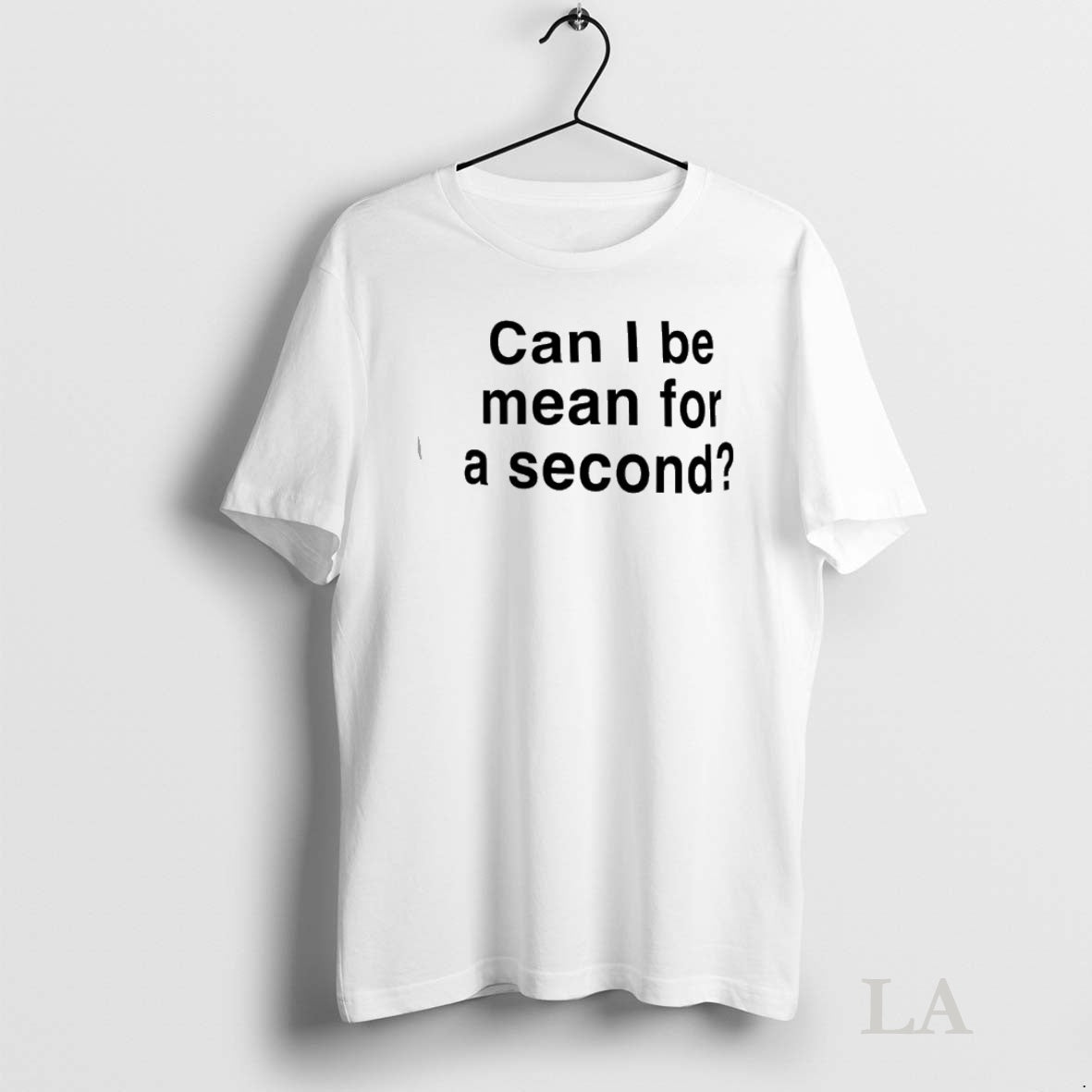 Original Can I Be Mean For A Second Shirt Hoodie Sweatshirt | PurePodTees.com
