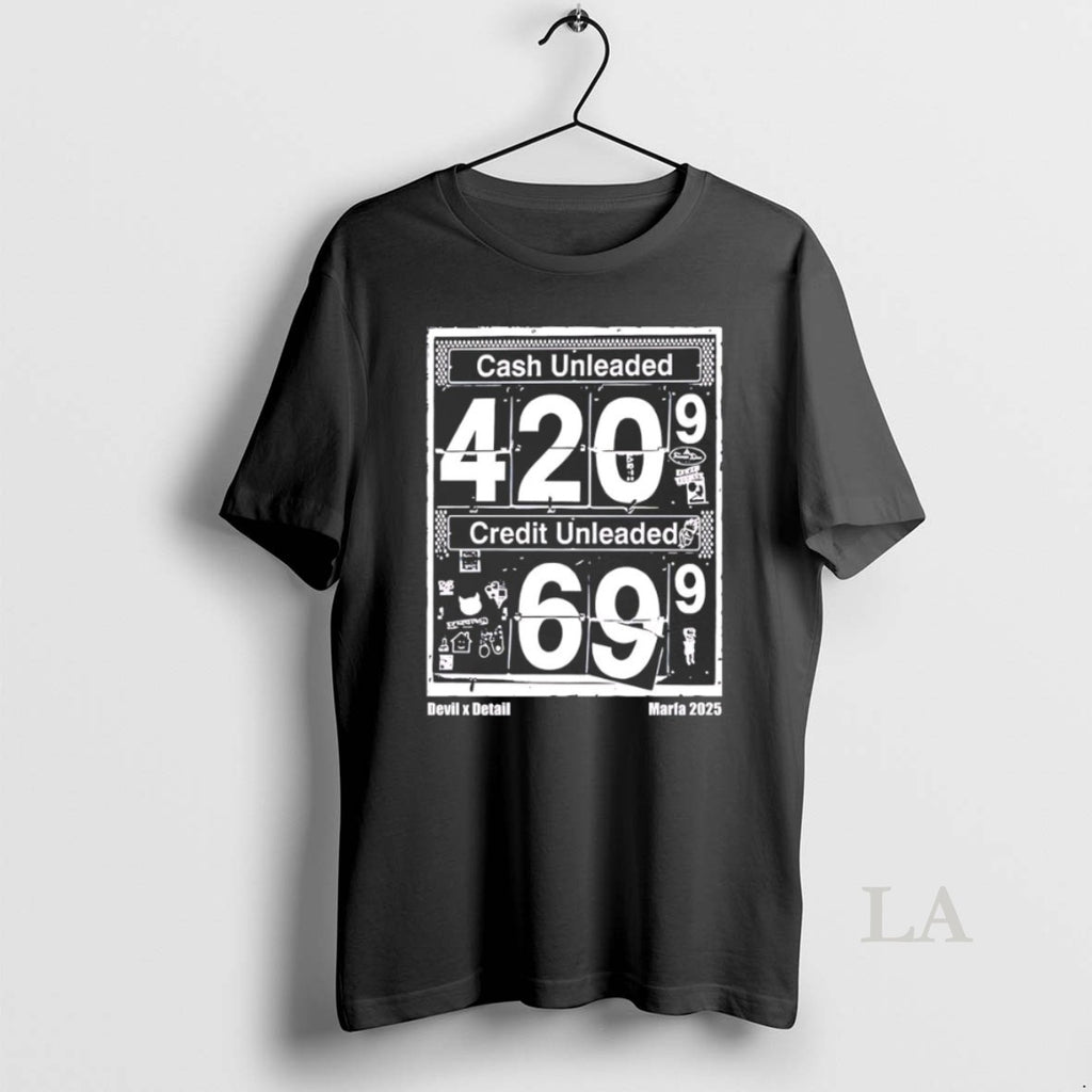 Original Cash Unleaded 420 Credit Unleaded 69 Devil X Detail Marfa 2025