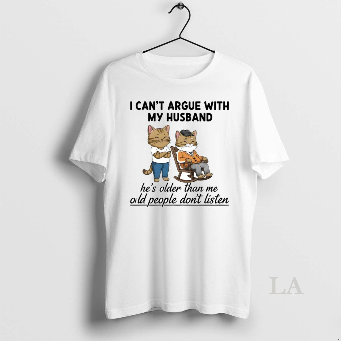 Original Cat I Cant Argue With My Husband Hes Older Than Me Oild People Dont Shirt Hoodie Sweatshirt | PurePodTees.com