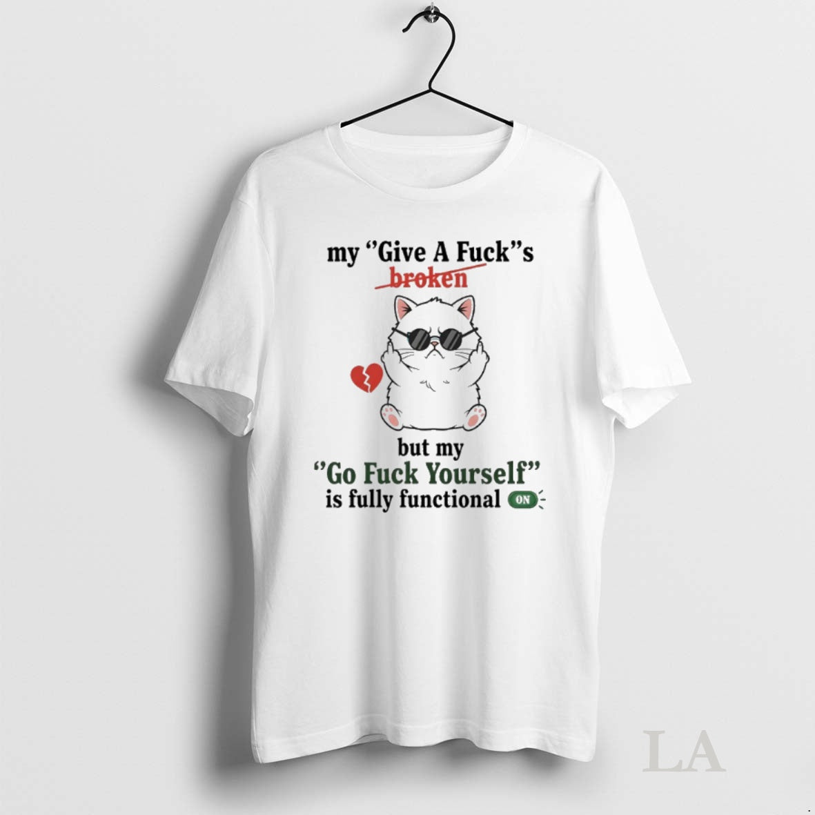 Original Cat My Give A Fucks Broken But My Go Fuck Yourself Is Fully Functional Shirt Hoodie Sweatshirt | PurePodTees.com