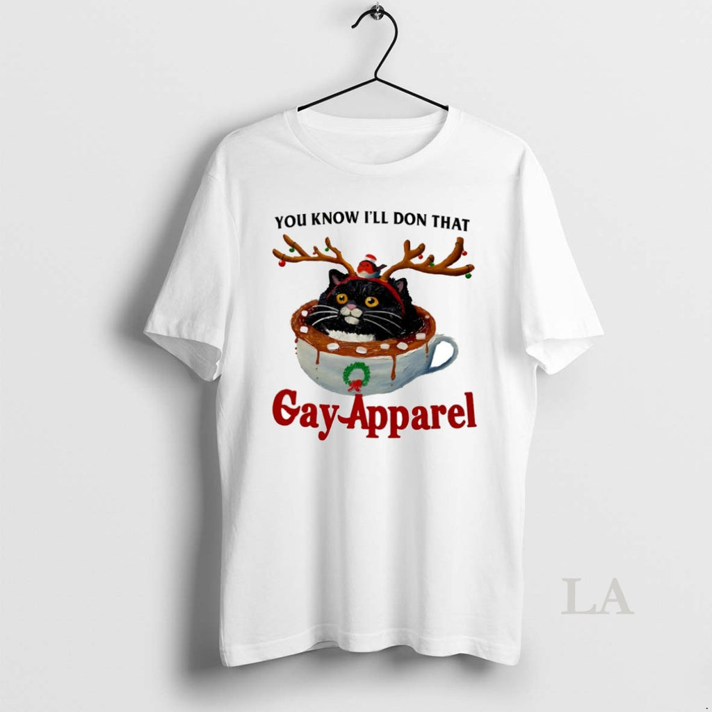 Original Cat Reindeer You Know Ill Don That Gay Apparel Circle Shirt Hoodie Sweatshirt | PurePodTees.com