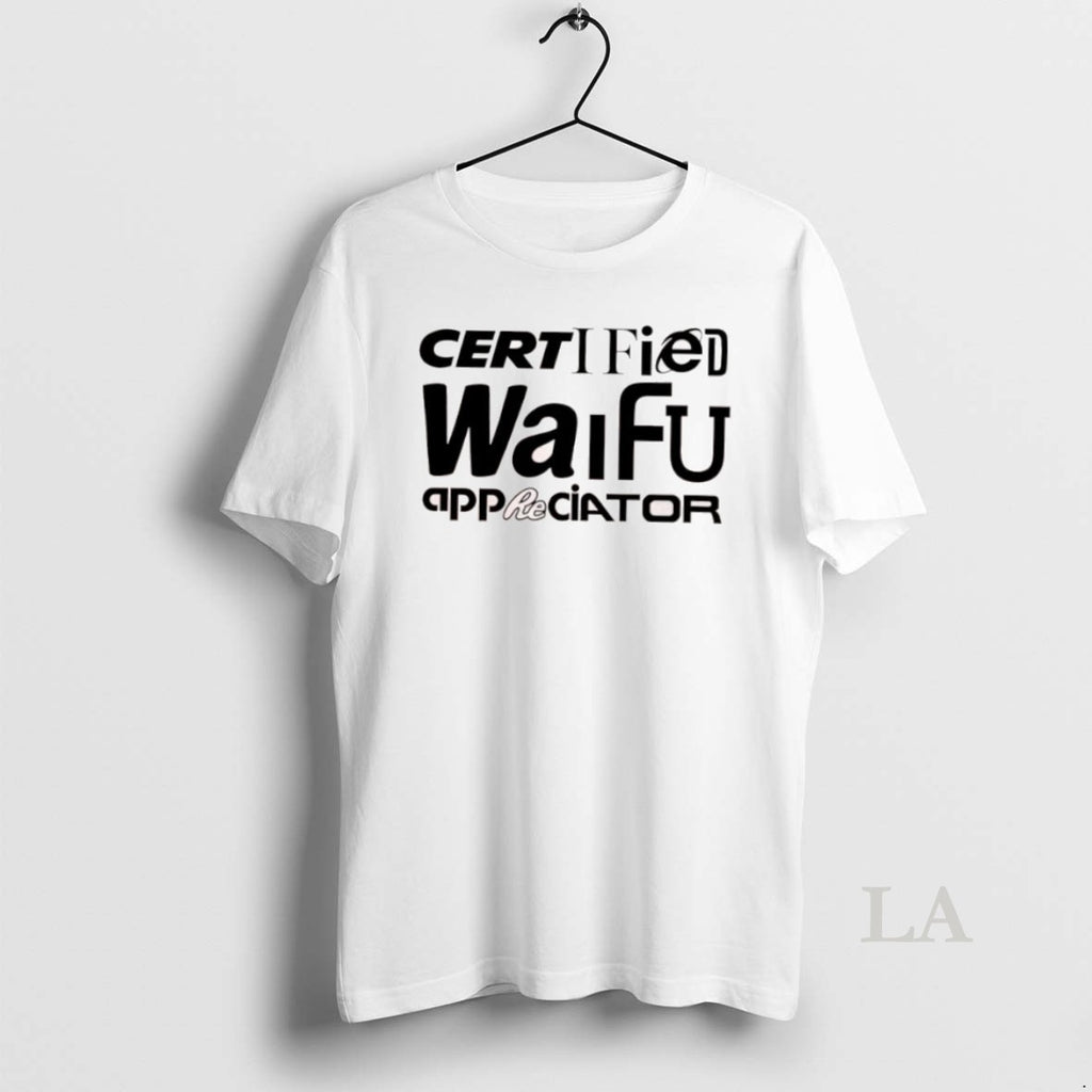 Original Certified Waifu Appreciator Shirt Hoodie Sweatshirt | PurePodTees.com