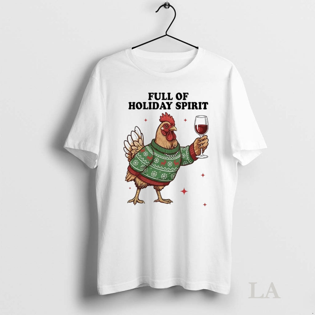 Original Chicken Full Of Holiday Spirit Christmas Shirt Hoodie Sweatshirt | PurePodTees.com