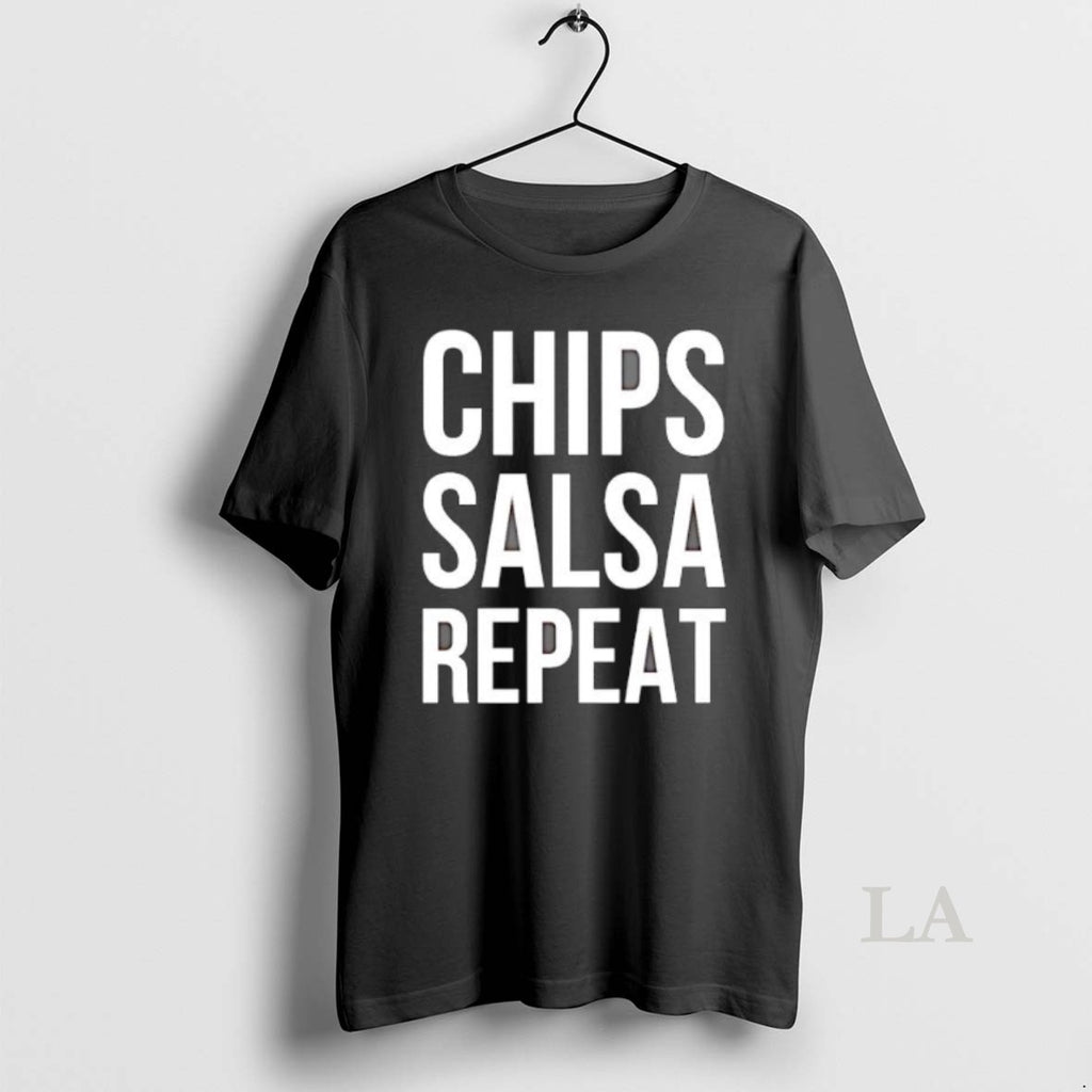 Original Chips Salsa Repeat Text Shirt Hoodie Sweatshirt | PurePodTees.com